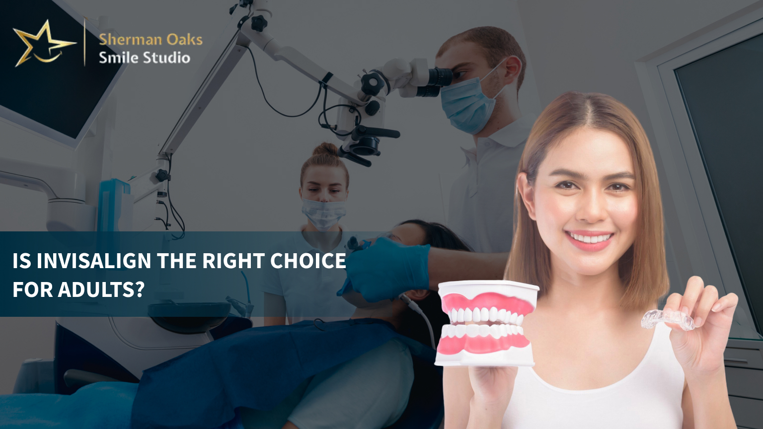 Is Invisalign the Right Choice for Adults?