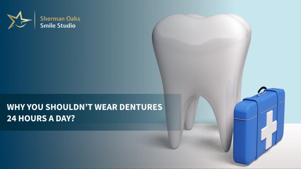 Dentures 24 Hours a Day