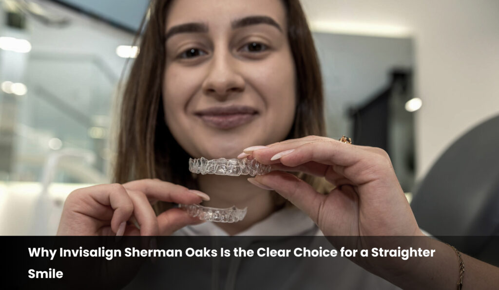 Invisalign Sherman Oaks