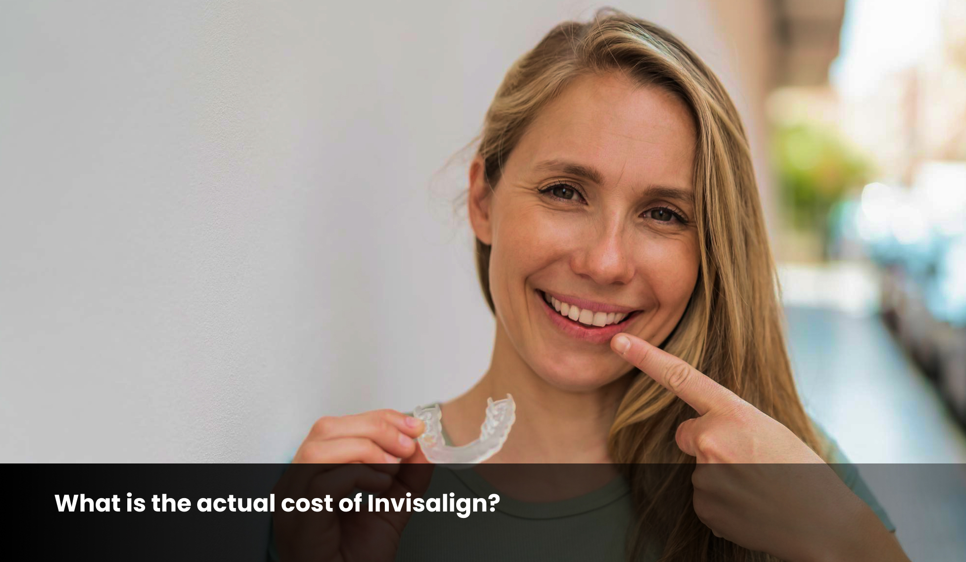 What is the Actual Cost of Invisalign?