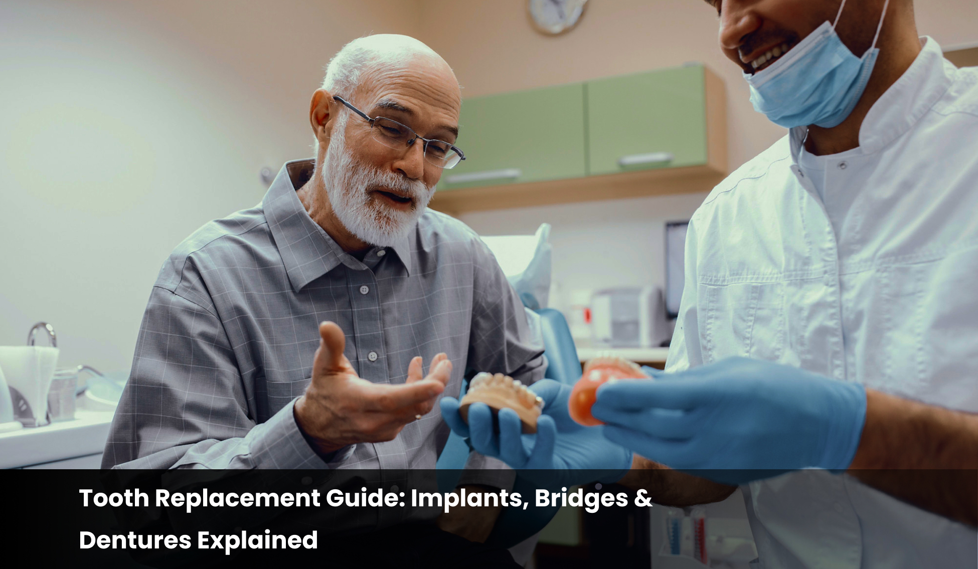 Tooth Replacement Guide: Implants, Bridges & Dentures Explained